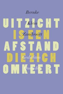 Uitzicht is een afstand die zich omkeert - Bernke Klein Zandvoort - ebook