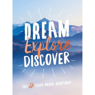 Dream, explore, discover (Hardback)