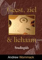 Geest, ziel & lichaam Studiegids - Andrew Wommack - ebook - thumbnail