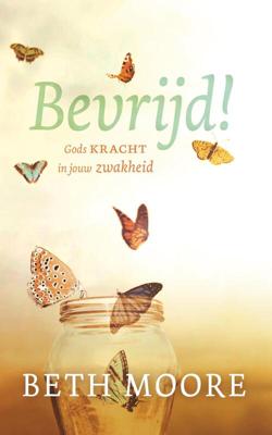 Bevrijd! - Beth Moore, Evelyne Geijtenbeek-Gouw - ebook