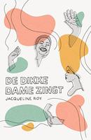 De dikke dame zingt - Jacqueline Roy - ebook - thumbnail