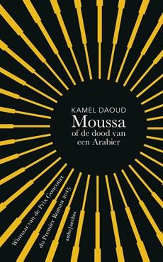 Moussa, of de dood van een Arabier - Kamel Daoud - ebook