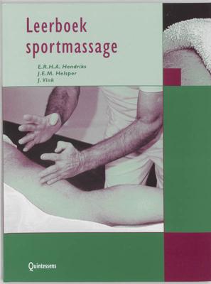 Leerboek sportmassage - E.R.H.A. Hendriks, J.E.M. Helsper, J. Vink - Paperback (9789031328789)