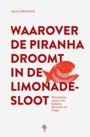 Waarover de piranha droomt in de limonadesloot (Paperback) - thumbnail