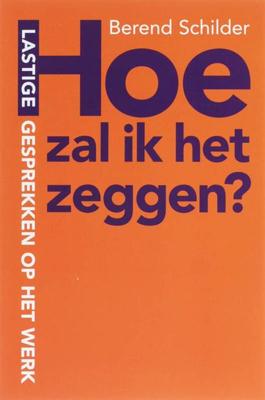 Hoe zal ik het zeggen? - Berend Schilder - ebook