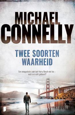 Twee soorten waarheid - Michael Connelly - eBook (9789402310856)