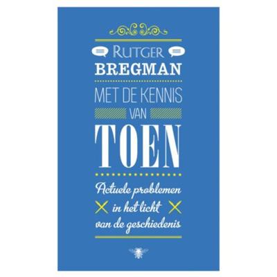Met de kennis van toen (Paperback)