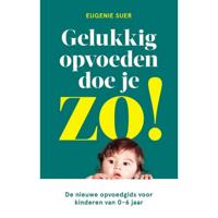 Gelukkig opvoeden doe je zo! (Paperback) - thumbnail