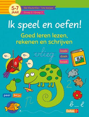 Ik Speel En Oefen! Eerste Stappen Naar Tellen En Schrijven (5-7 jaar)