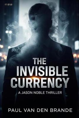 The Invisible Currency - Paul van den Brande - ebook