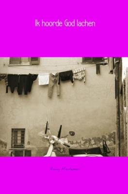 Romy Montessori Ik hoorde God lachen Romy Montessori Ik hoorde God lachen