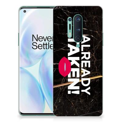 OnePlus 8 Pro Siliconen hoesje met naam Already Taken Black OnePlus 8 Pro Siliconen hoesje met naam Already Taken Black