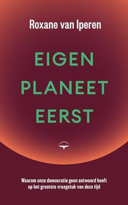 Eigen planeet eerst - Roxane van Iperen - ebook