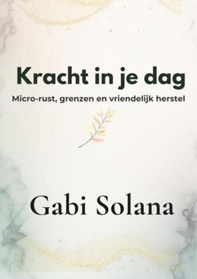 Kracht in je dag - Gaby Solana - ebook