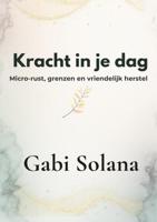 Kracht in je dag - Gaby Solana - ebook - thumbnail