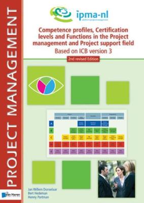 Competence profiles, Certification levels and Functions in the project management field - Based on ICB version 3 2nd edition - Henny Portman, Jan Willem Donselaar, Bert Hedeman - ebook