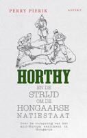 Horthy, Hongarije en de lange schaduw van de eerste wereldoorlog - Perry Pierik - ebook - thumbnail