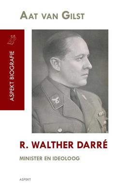 R. Walther Darré - Aat van Gilst - ebook