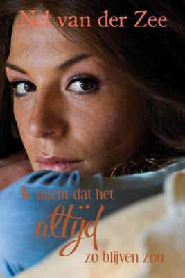 Ik dacht dat het altijd zo blijven zou - Nel van der Zee - ebook