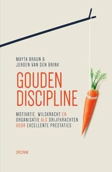 Gouden discipline - Jeroen van den Brink, Mayta Braun - eBook (9789000340019)
