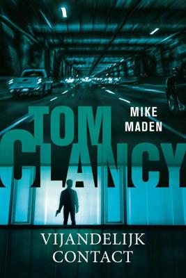 Tom Clancy Vijandelijk contact - Mike Maden - ebook