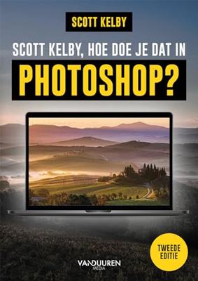Scott Kelby, hoe doe je dat in Photoshop? Tweede editie