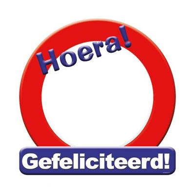Kroonschild verkeersbord - Gefeliciteerd