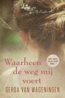 Waarheen de weg mij voert - Gerda van Wageningen - ebook - thumbnail