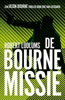 De Bourne Missie - Robert Ludlum, Eric van Lustbader - ebook