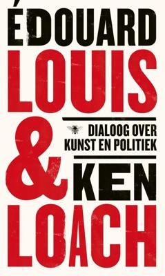Dialoog over kunst en politiek - Édouard Louis, Ken Loach - ebook
