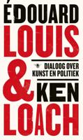 Dialoog over kunst en politiek - Édouard Louis, Ken Loach - ebook - thumbnail