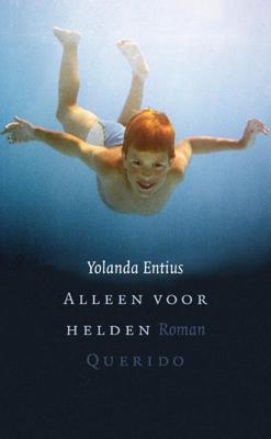 Alleen voor helden - Yolanda Entius - eBook (9789021435763)