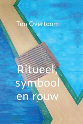 Ritueel, symbool en rouw (Hardback) Ritueel, symbool en rouw (Hardback)