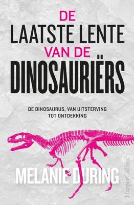 De laatste lente van de dinosauriërs - Melanie During - ebook