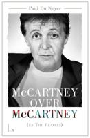 McCartney over McCartney (en The Beatles) - Paul Du Noyer - eBook (9789024572779) - thumbnail