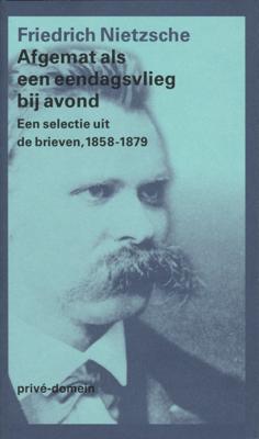 Afgemat als een eendagsvlieg bij avond - Friedrich Nietzsche - eBook (9789029582377)