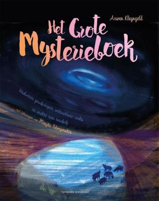 Het grote mysterieboek - Arwen Kleyngeld - Hardcover (9789059569492) Het grote mysterieboek - Arwen Kleyngeld - Hardcover (9789059569492)