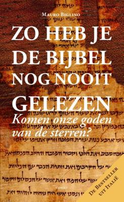 Zo heb je de Bijbel nog nooit gelezen - Mauro Biglino - Paperback (9789461538642) Zo heb je de Bijbel nog nooit gelezen - Mauro Biglino - Paperback (9789461538642)
