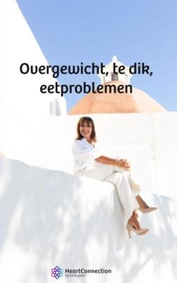 Overgewicht, te dik, eetproblemen - Marjolein Van der Meulen - ebook