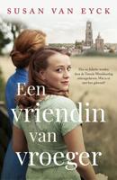 Een vriendin van vroeger - Susan van Eyck - ebook - thumbnail