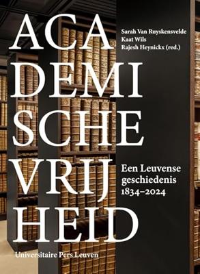 Academische vrijheid - Nelleke Teughels, Bas De Roo, Stijn Knuts, Nienke Roelants, Helder De Schutter - ebook