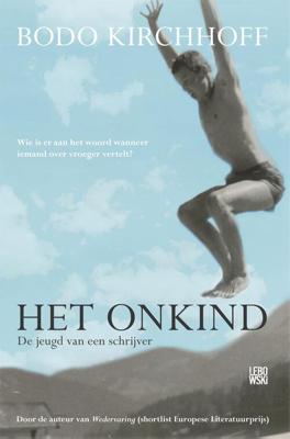 Het onkind - Bodo Kirchhoff - eBook (9789048847945)