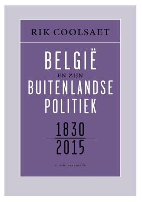België en zijn buitenlandse politiek 1830-2015 - Rik Coolsaet - ebook