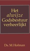 Het alwijze Godsbestuur verheerlijkt - Ds. M Hofman - ebook - thumbnail
