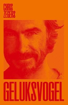 Geluksvogel - Chris Zegers - ebook