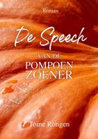 De Speech van de Pompoenzoener - Toine Rongen - ebook - thumbnail