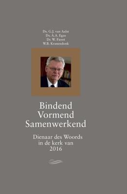 Bindend vormend samenwerkend - G.J van Aalst, A.A. Egas, W. Fieret, W.B. Kranendonk - ebook