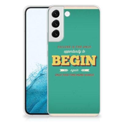 Samsung Galaxy S22 Plus | Siliconen hoesje | met naam Quote Begin Samsung Galaxy S22 Plus | Siliconen hoesje | met naam Quote Begin
