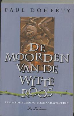 De moorden van de witte roos (Paperback)