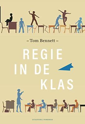 Regie in de klas - Tom Bennett - ebook